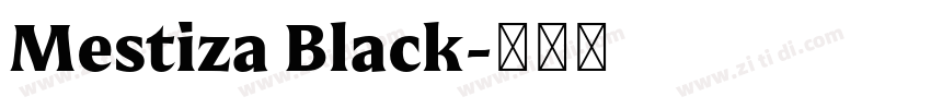 Mestiza Black字体转换